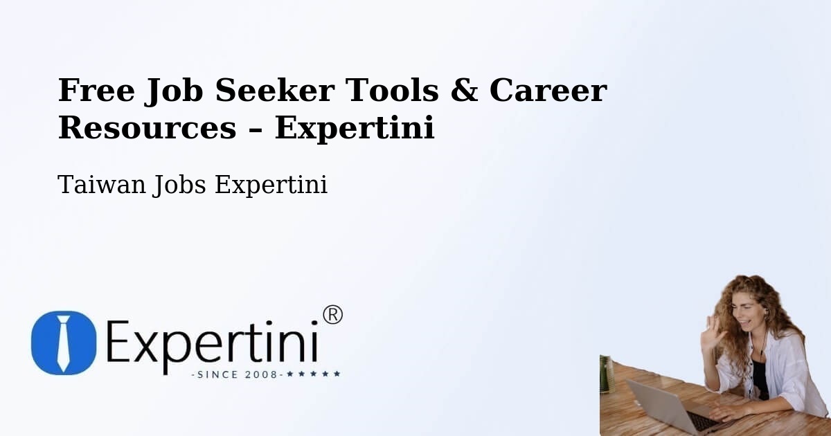 Free Job Seeker Tools & Career Resources – Taichung - Taichung, Taiwan Jobs Expertini