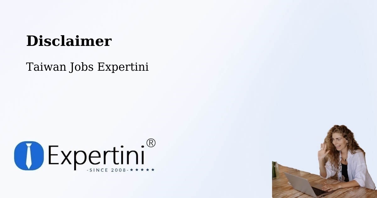 Disclaimer – Taichung - Taiwan Jobs Expertini